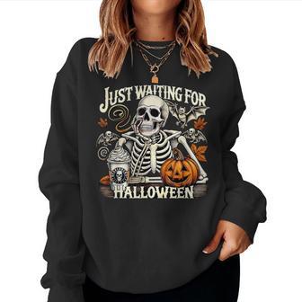 Just Waiting For Halloween Skeleton Coffee Jack Or Lantern Women Sweatshirt - Thegiftio UK