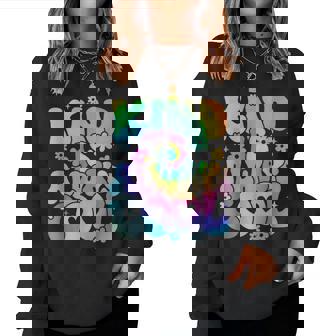 Kind Is Always Cool Groovy Teacher Be Kind Kindness Tie Dye Women Sweatshirt - Monsterry