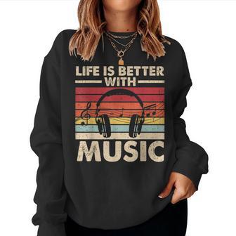 Life Is Better With Music Lover N Girls Boys Musician Women Sweatshirt - Thegiftio UK