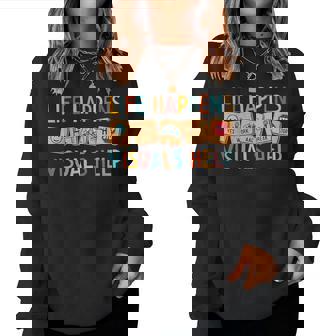 Life Happens Visuals Help Special Education Teacher Aide Women Sweatshirt - Monsterry