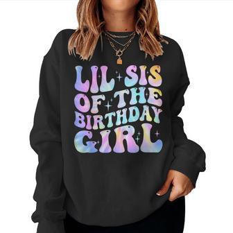 Lil Sister Of The Birthday Girl Tie Dye Colorful 1St Bday Women Sweatshirt - Thegiftio UK