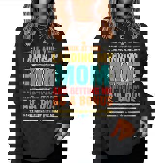 Look At You Landing My Mom And Getting Me As A Bonus Stepdad Women Sweatshirt - Thegiftio UK