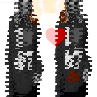 I Love 67 I Heart 67 Birthday For Couple Women Sweatshirt | Seseable FR