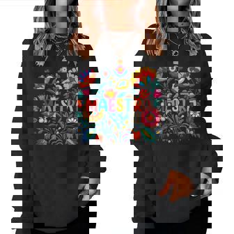 Maestra Flowers Spanish Teacher Cinco De Mayo Women Sweatshirt | Mazezy