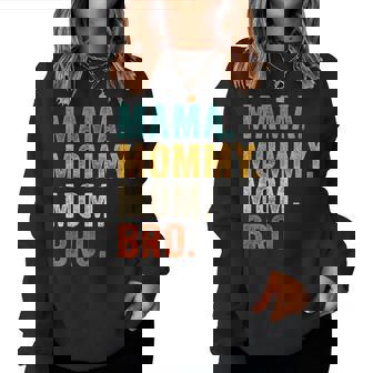 Mama Mommy Mom Bro Mom Bruh Women Sweatshirt - Thegiftio