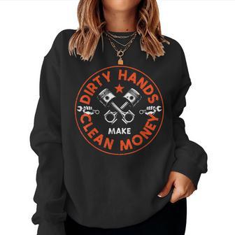 Mechanic Dirty Hands Clean Car Money Automotive Women Women Sweatshirt - Thegiftio UK