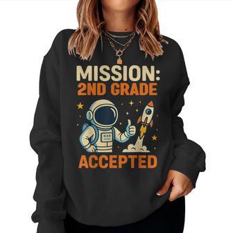 Mission Second 2Nd Grade Accepted Astronaut Back To School Women Sweatshirt - Thegiftio UK