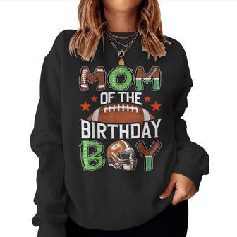 Mom Of The Birthday Boy Game Day Football Women Sweatshirt - Thegiftio UK