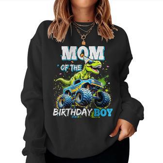 Mom Of The Birthday Boy Monster Truck Dinosaur Party T Rex Women Sweatshirt - Thegiftio UK