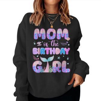 Mom Of The Birthday Mermaid Girl Family Matching Party Women Sweatshirt - Thegiftio