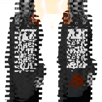 Mom Daughter Granddaughter Squad Matching Mom Mother's Day Women Sweatshirt - Monsterry