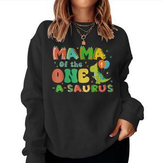Mom Of The One-A-Saurus 1St Birthday Boy Dinosaur First Bday Women Sweatshirt - Thegiftio UK