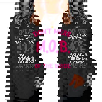 Mother Of The Bride Don't Mess With The MOB Mom Women Sweatshirt - Seseable