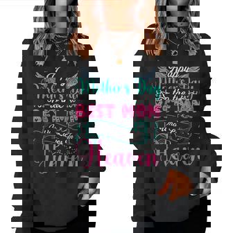 Mother's Day To The Best Mom Who Lives In Heaven Proud Mom Women Sweatshirt | Mazezy