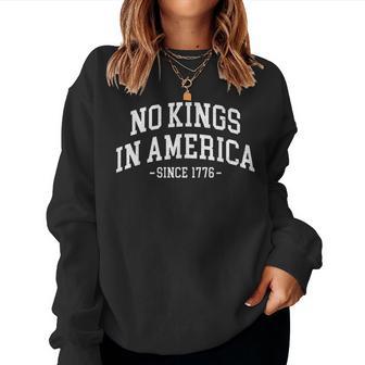 No Kings In America Since 1776 Women Women Sweatshirt - Thegiftio UK