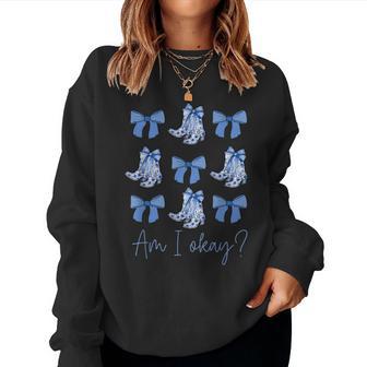 Am I Okay Boots Cowgirl Coquette Bow Girls Women Sweatshirt - Thegiftio UK