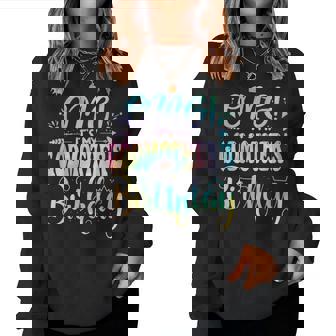 Omg It's My Godmother's Birthday Happy Bday Mother Tie Dye Women Sweatshirt - Monsterry