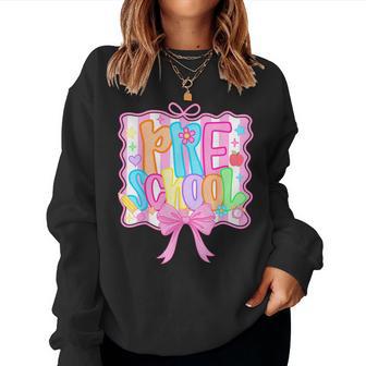 Preschool Back To School Bow Cute Coquette Preschool Girls Women Sweatshirt - Thegiftio UK