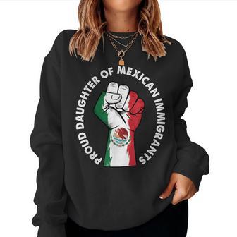 Proud Daughter Of Immigrants Mexico Flag Mexicans Women Women Sweatshirt - Thegiftio UK
