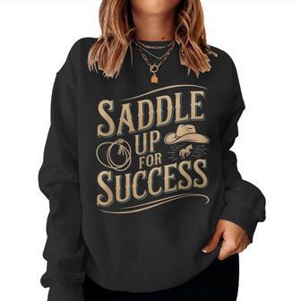 Saddle Up For Success Horse Trainer Women Sweatshirt - Thegiftio UK