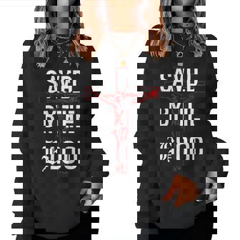 Saved By The Blood Of Jesus Christian Women Sweatshirt - Thegiftio UK