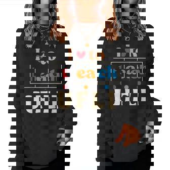 Science Of Reading I Love To Teach Ufli Teacher Literacy Women Sweatshirt - Thegiftio