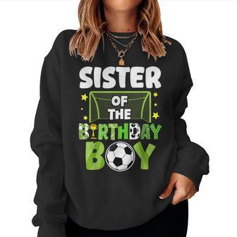 Soccer Sister Birthday Boy Party Soccer Family Matching Women Sweatshirt - Thegiftio UK