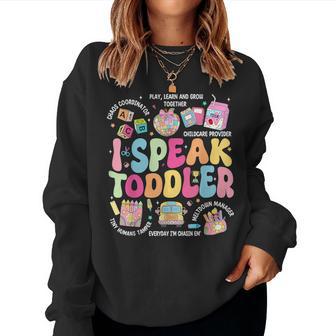I Speak Toddler Back To School Teacher Women Sweatshirt - Thegiftio UK
