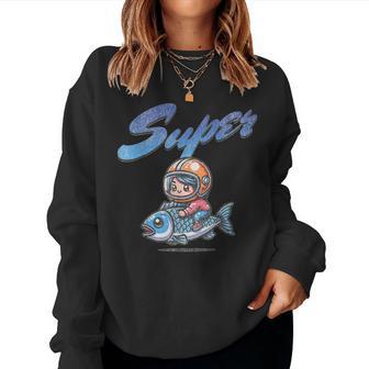 Super Fish With A Fun Tuna For Women Women Sweatshirt - Thegiftio UK