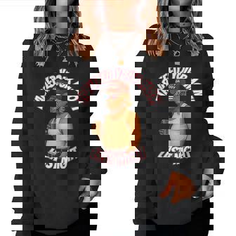 Tariffed Your Mom Last Night Tarrified Women Sweatshirt | Mazezy