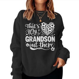 Thats My Grandson Out There Soccer Grandma Soccer Mothers Women Sweatshirt - Thegiftio