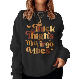 Thick Thighs Virgo Vibes Melanin Black Horoscope Women Sweatshirt - Thegiftio UK