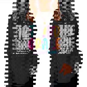 Third Grade Dream Team Back To School First Day Of School Women Sweatshirt | Mazezy