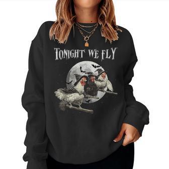 Tonight We Fly Chicken Witches Halloween Women Sweatshirt - Thegiftio UK