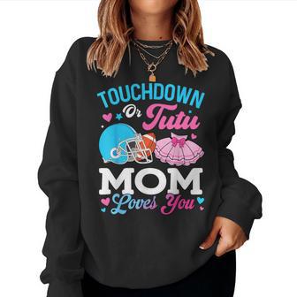 Touchdown Or Tutu Mom Loves You Gender Reveal Family Women Sweatshirt - Thegiftio UK