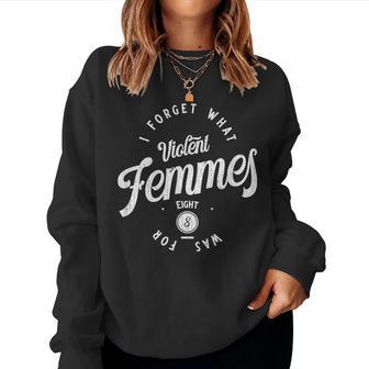 Vintage I Forget What Eight Was For Sarcastic Women Sweatshirt - Thegiftio UK