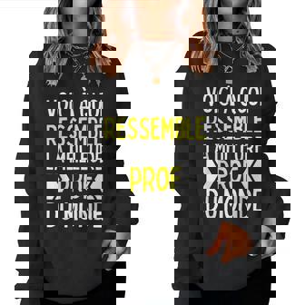 Voici À Quoi Ressemble La Meilleure Prof Du Monde Sweat-shirt pour femme - Cadeauxyz