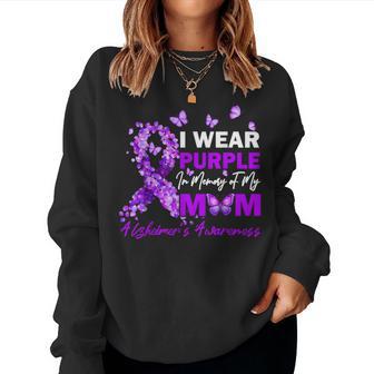 I Wear Purple In Memory Of My Mom Alzheimers Awareness Women Sweatshirt - Thegiftio UK