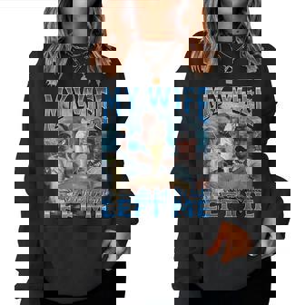 My Wife Left Me Offensive Fishing Meme Bootleg Graphic Women Sweatshirt | Mazezy