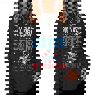 Will Trade Sister For Firecrackers 4Th Of July Boys Women Sweatshirt - Monsterry