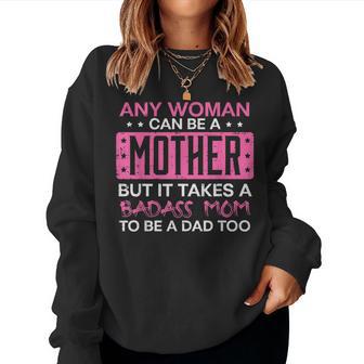 Any Woman Can Be A Mother Single Mom Women Sweatshirt - Thegiftio UK