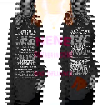 They Call Me Nene Because Partner In Crime Mother's Day Women Sweatshirt - Thegiftio UK