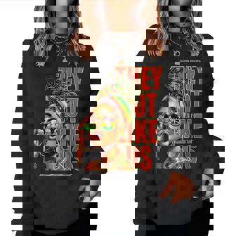 They Dont Like Us Junenth 1865 Afro America Woman Women Sweatshirt | Mazezy