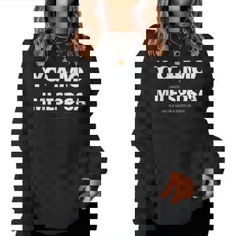 Yo Amo Cuando Mi Esposa Gracioso Divertido Espanol Sudadera Mujer - Regaloses