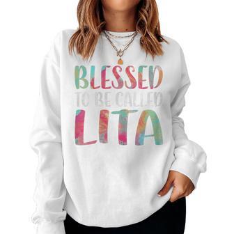Blessed To Be Called Lita Women Sweatshirt - Thegiftio UK