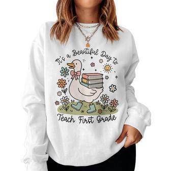 Cute Goose It's A Beautiful Day To Teach 1St Grade Teacher Women Sweatshirt - Thegiftio UK