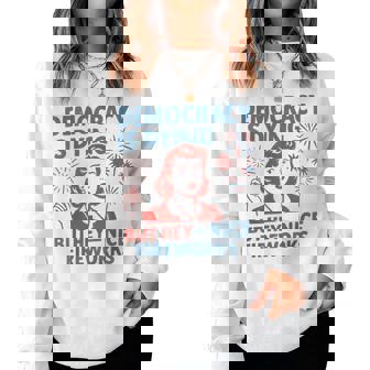 Democracy Is Dying But Hey Nice Fireworks 4Th Of July Women Women Sweatshirt | Mazezy