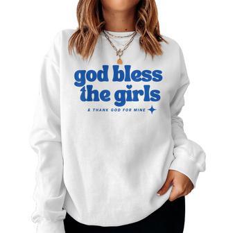 God Bless The Girls And Thank God For Mine Women Sweatshirt - Thegiftio UK