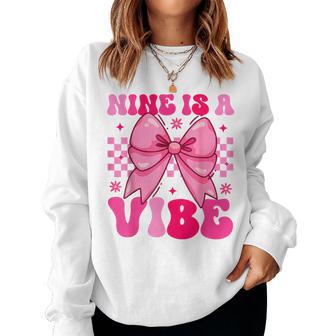 Groovy Birthday Nine Is A Vibe Girls Ns Coquette Bow Bday Women Sweatshirt - Monsterry