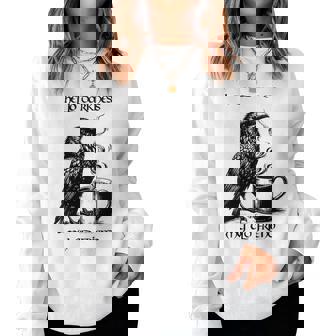 Hello Darkness My Old Friend Raven Black Coffee Women Sweatshirt - Thegiftio